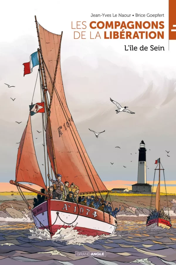 Les Compagnons de la Libération : L’île de Sein