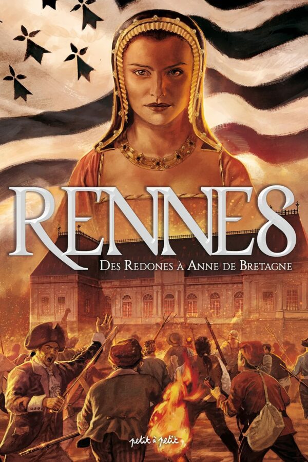 Rennes en BD – Tome 1 – Des Redones à Anne de Bretagne