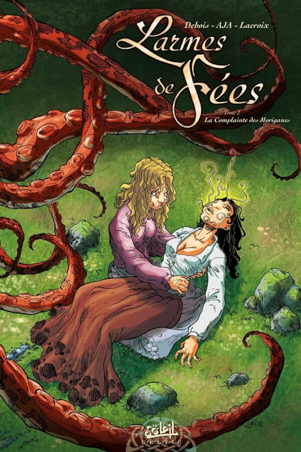 Les larmes de fées – Tome 02 – La Complainte des Morriganes