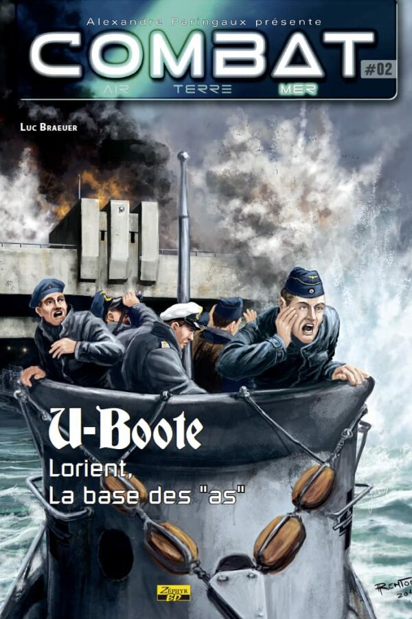 Combat mer – Tome 2 – U-Boote : Lorient, la base des « As »