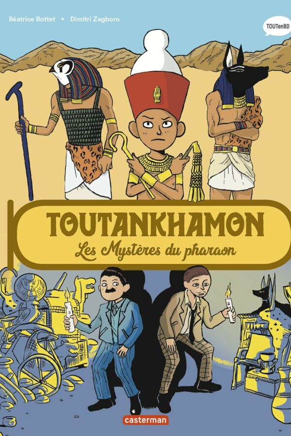 L’Histoire du monde en BD – Toutankhamon – Les mystères du pharaon