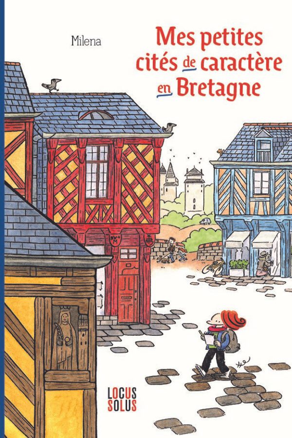 Mes petites cités de caractère en Bretagne