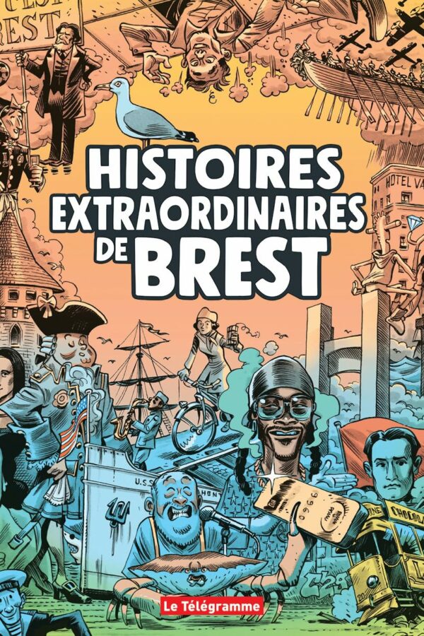 Histoires extraordinaires de Brest