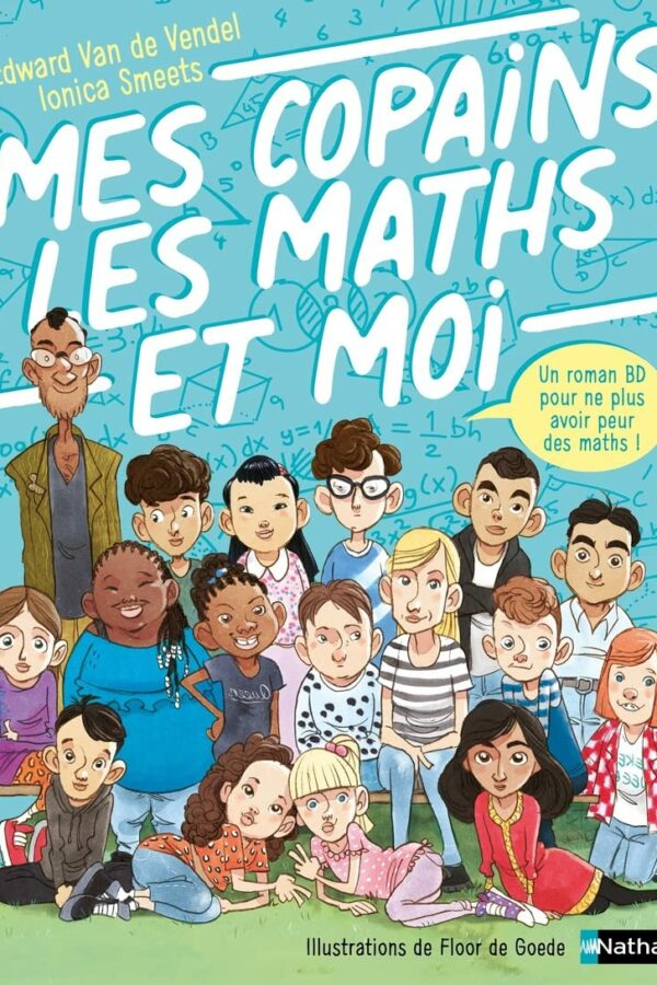 Mes copains, les maths et moi