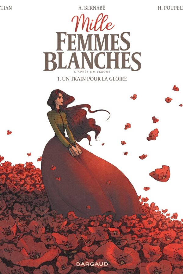 Mille femmes blanches – 1 – Un train pour la Gloire