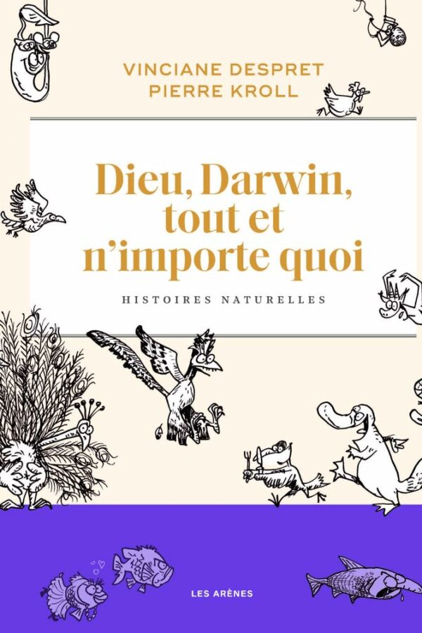 Dieu, Darwin, tout et n’importe quoi – Histoires naturelles