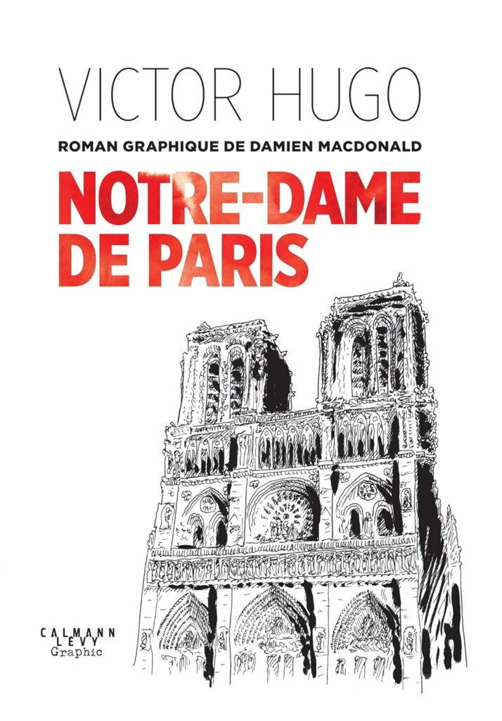 Notre-Dame de Paris - Le roman de Victor Hugo en BD
