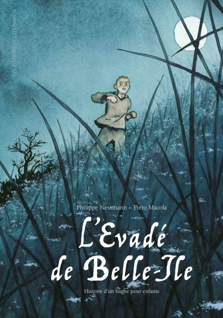 couverture bd L’Evadé de Belle-Ile – Histoire d’un bagne pour enfants