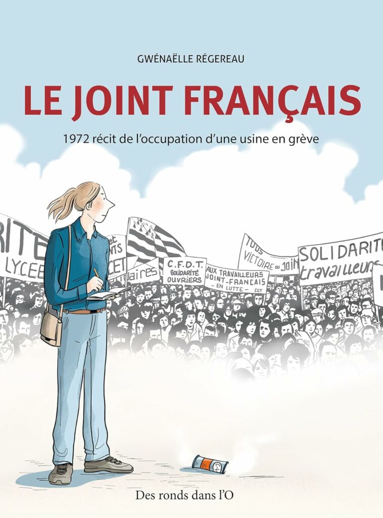 Le joint français -1972 récit de l'occupation d'une usine en grève