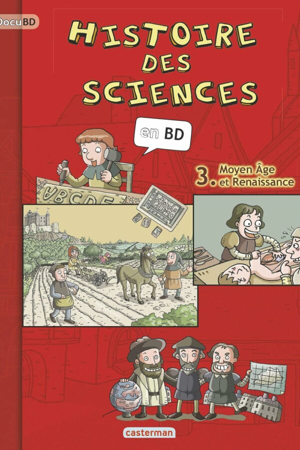 Histoires des sciences en Bd – Tome 3 – Moyen Âge et Renaissance