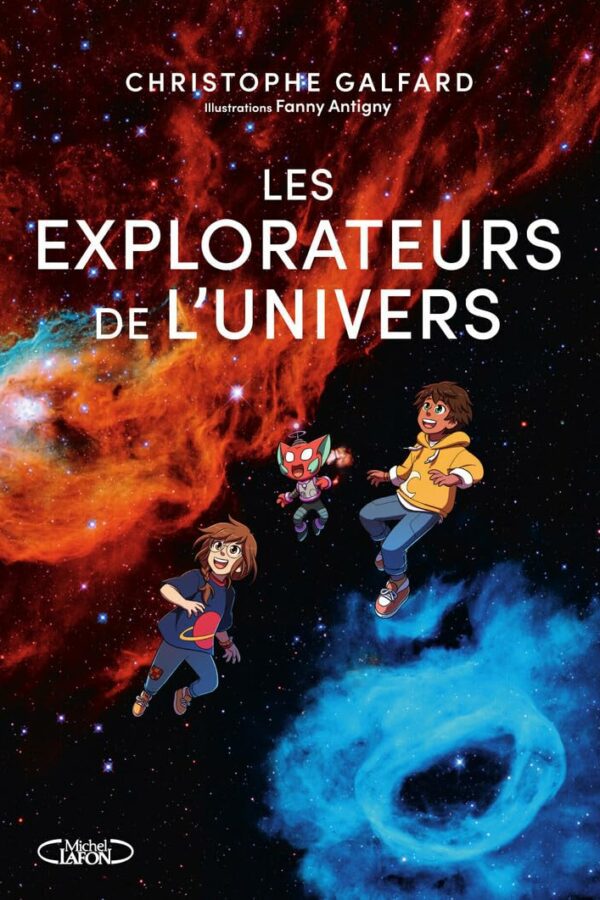 Les explorateurs de l’univers