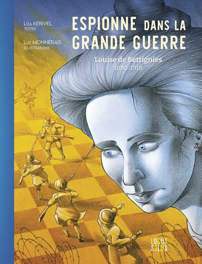 Espionne de la Grande Guerre - Louise de Bettignies (1880-1918)