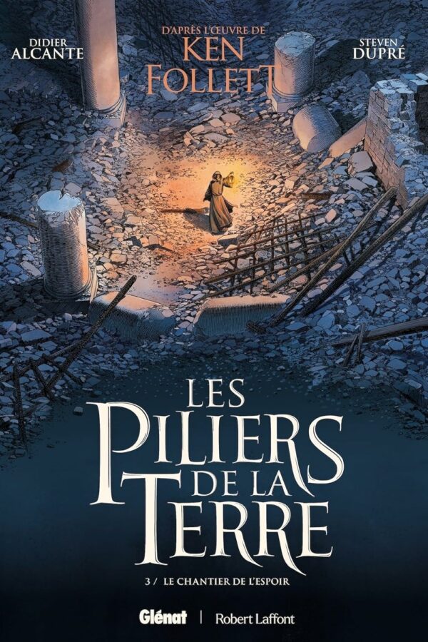 Les Piliers de la Terre – Tome 3 – Le chantier de l’espoir