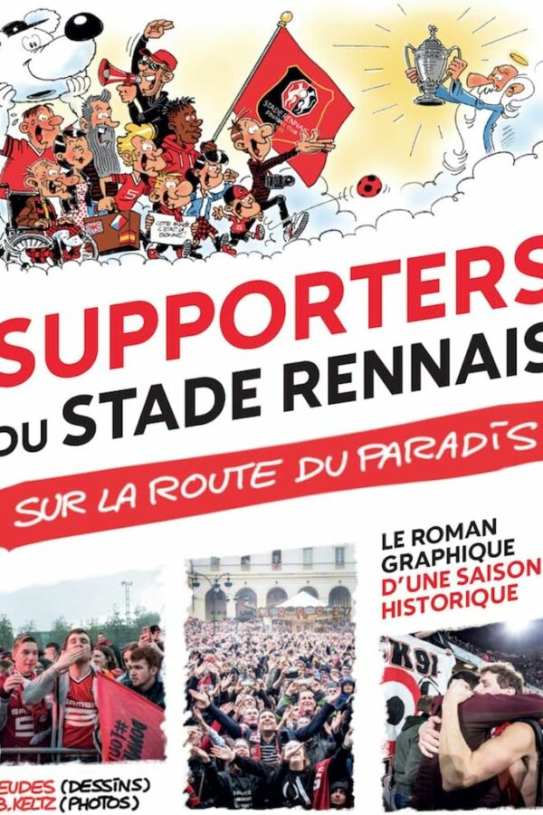 Supporters du stade rennais, sur la route du paradis