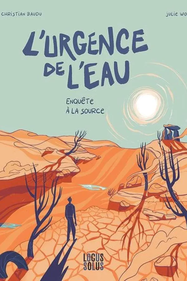 L’urgence de l’eau – Enquête à la source