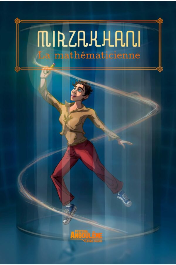 Mirzakhani – La mathématicienne