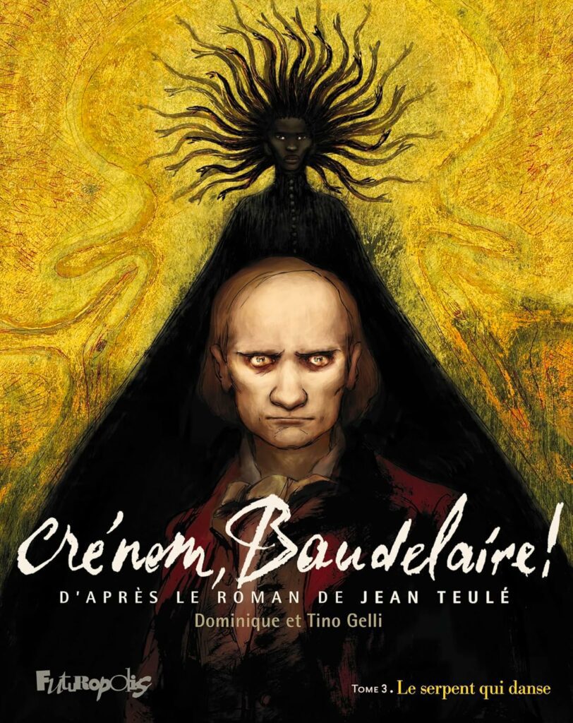 Crénom, Baudelaire ! - Tome 3 - Le serpent qui danse