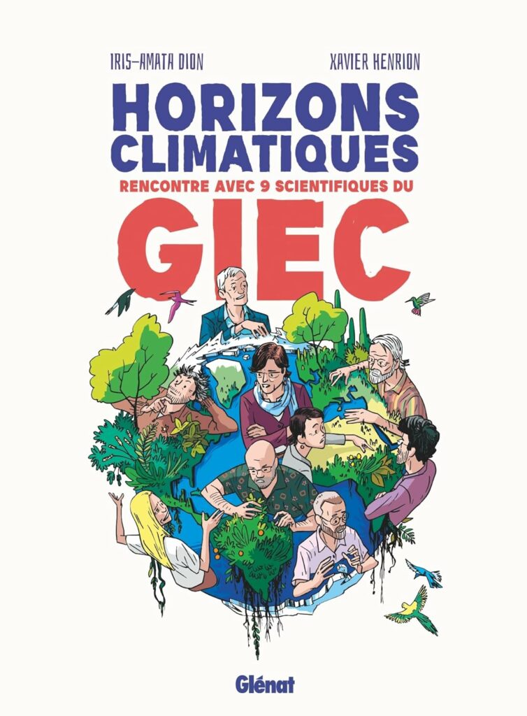 Horizons Climatiques - Rencontre avec 9 scientifiques du GIEC