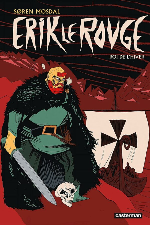 Erik le Rouge, Roi de l’hiver