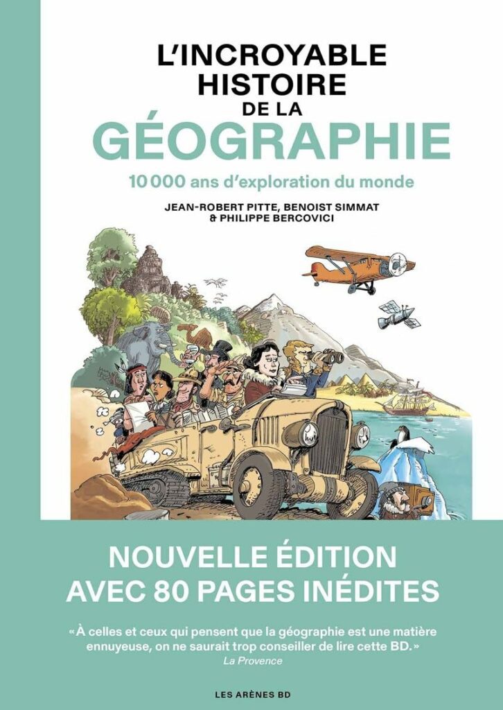 L'Incroyable Histoire de la géographie - 10 000 ans d'exploration du monde