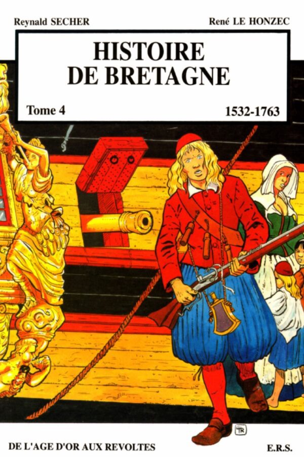 Histoire de la Bretagne – 4 – 1532 – 1763