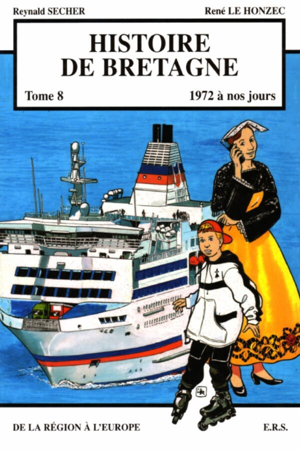 Histoire de la Bretagne – 8 – 1972 à nos jours