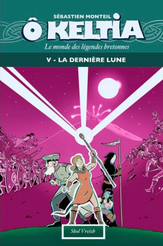 Ô Keltia - Tome 5 - La dernière lune