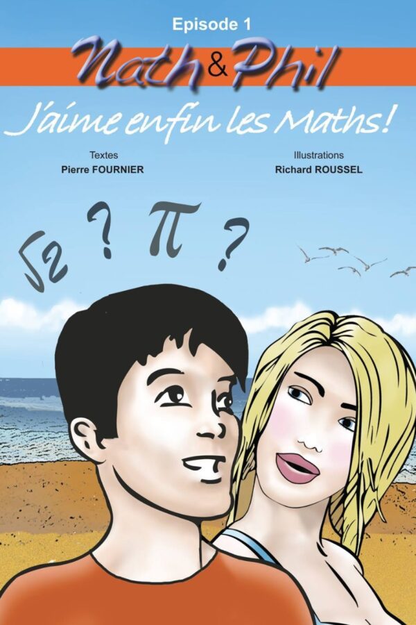 Nath et Phil – J’aime enfin les Maths – Episode 1
