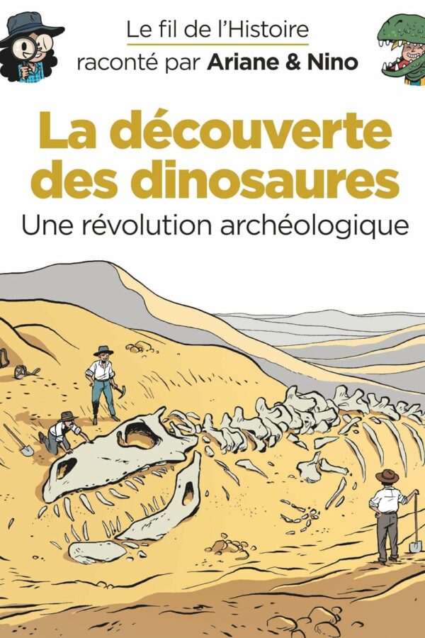 Le fil de l&rsquo;Histoire raconté par Ariane & Nino – La découverte des dinosaures