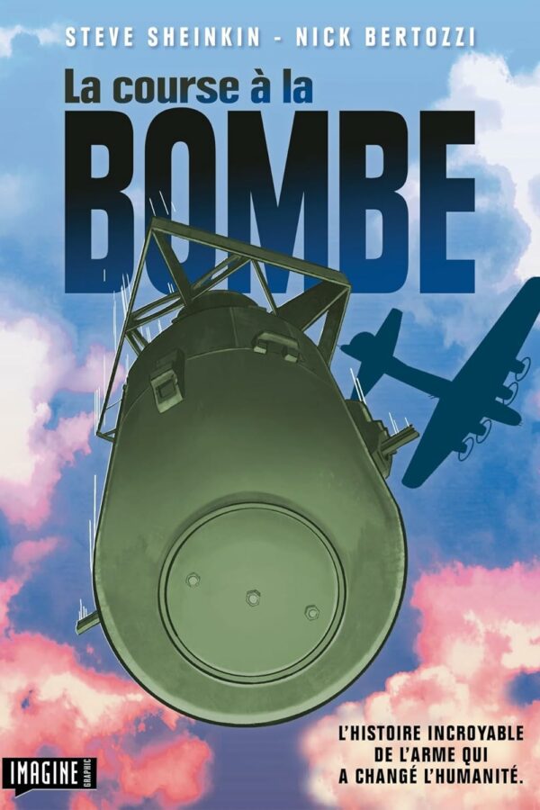 La course à la bombe – L’histoire incroyable de l’arme qui a changé l’humanité
