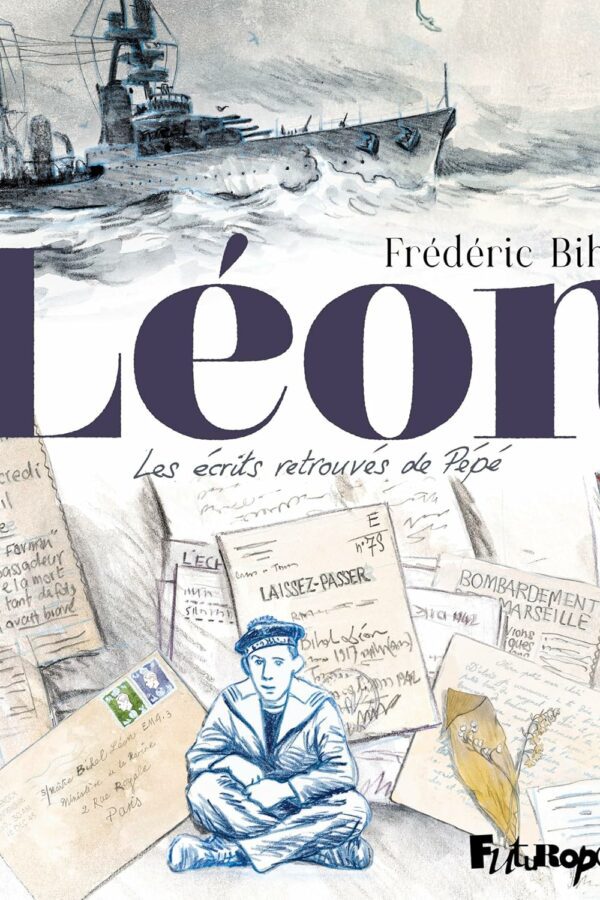 Léon – Les écrits retrouvés de Pépé