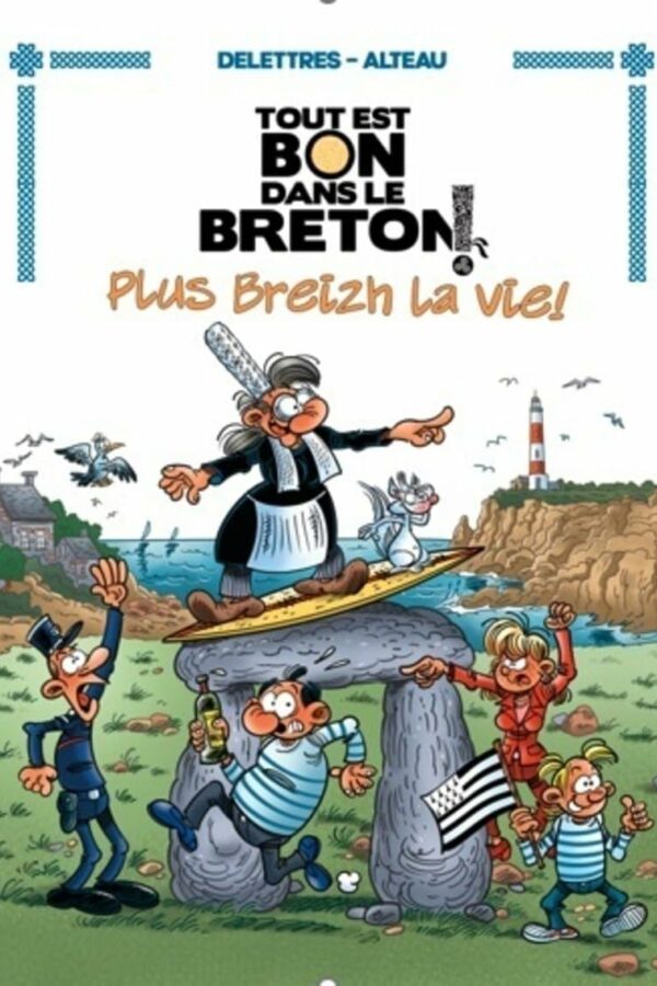 Tout est bon dans le breton – 5 – Plus Breizh la vie !