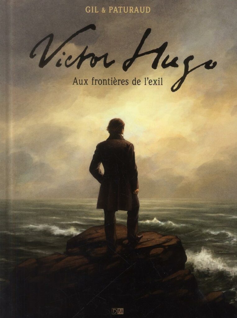 Victor Hugo, aux frontières de l'exil