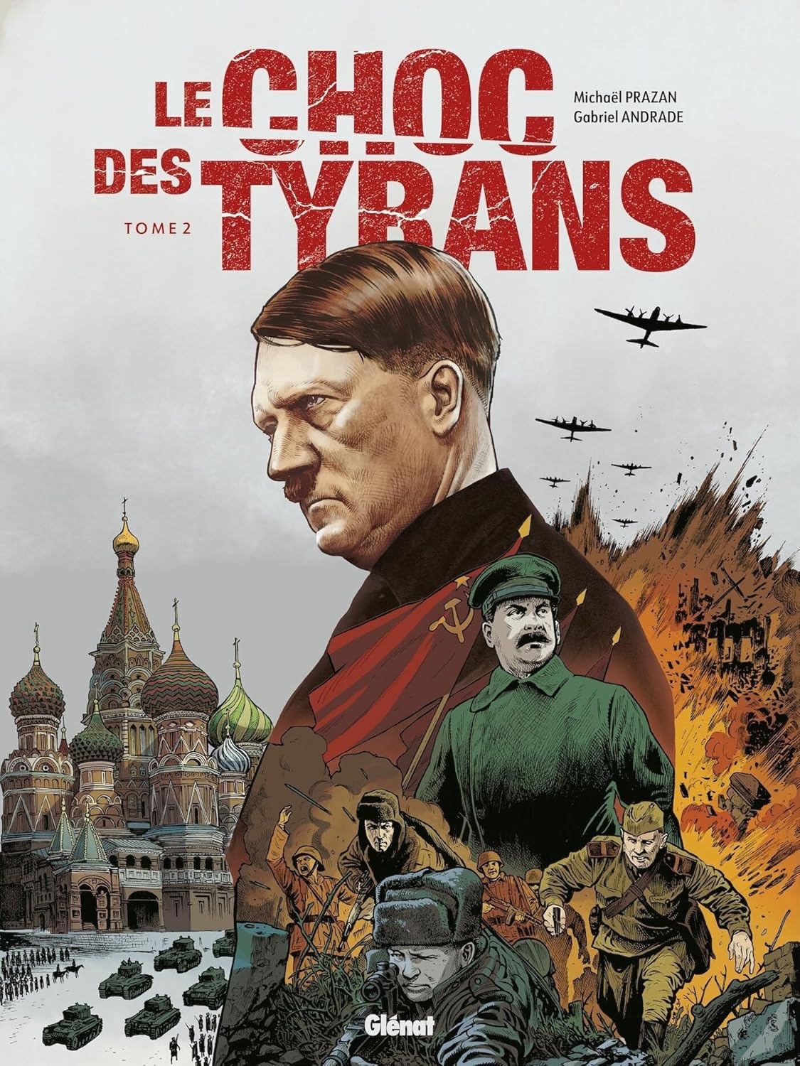 couverture bd Le Choc Des Tyrans - Staline vs Hitler - Tome 2