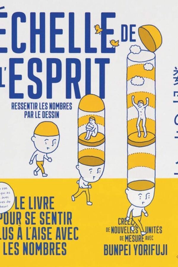 L&rsquo;échelle de l&rsquo;esprit – Ressentir les nombres par le dessin