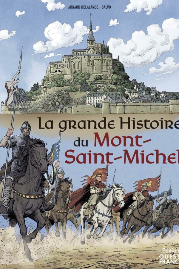 La grande histoire du Mont Saint-Michel
