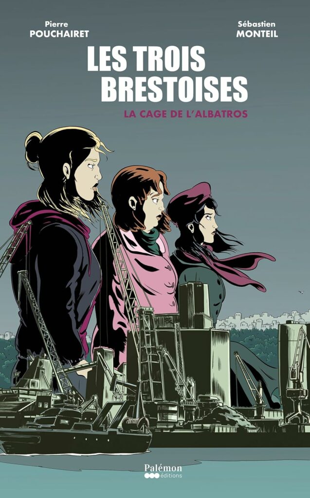 Les Trois Brestoises - La cage de l'albatros