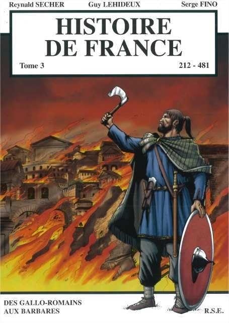 couverture bd Histoire de France - Tome 3 - Des Gallo-Romains aux Barbares 212 - 481