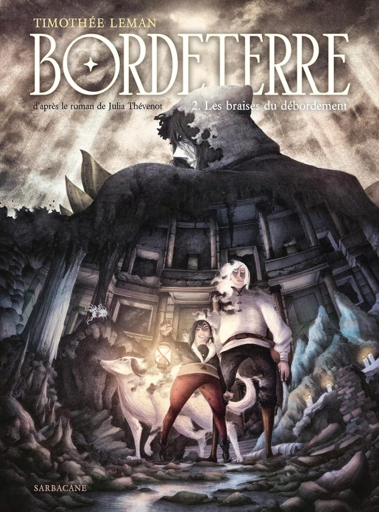 Bordeterre - Tome 2 - Les braises du débordement