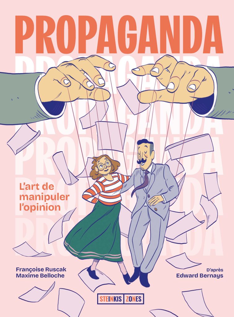 Propaganda - L'Art de manipuler l'opinion