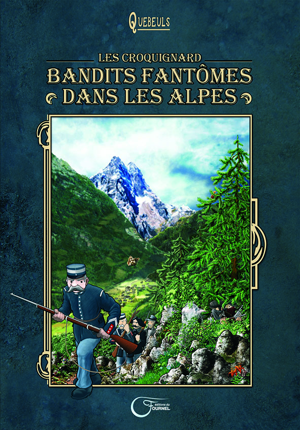 Les Croquignard - Bandits fantômes dans les Alpes