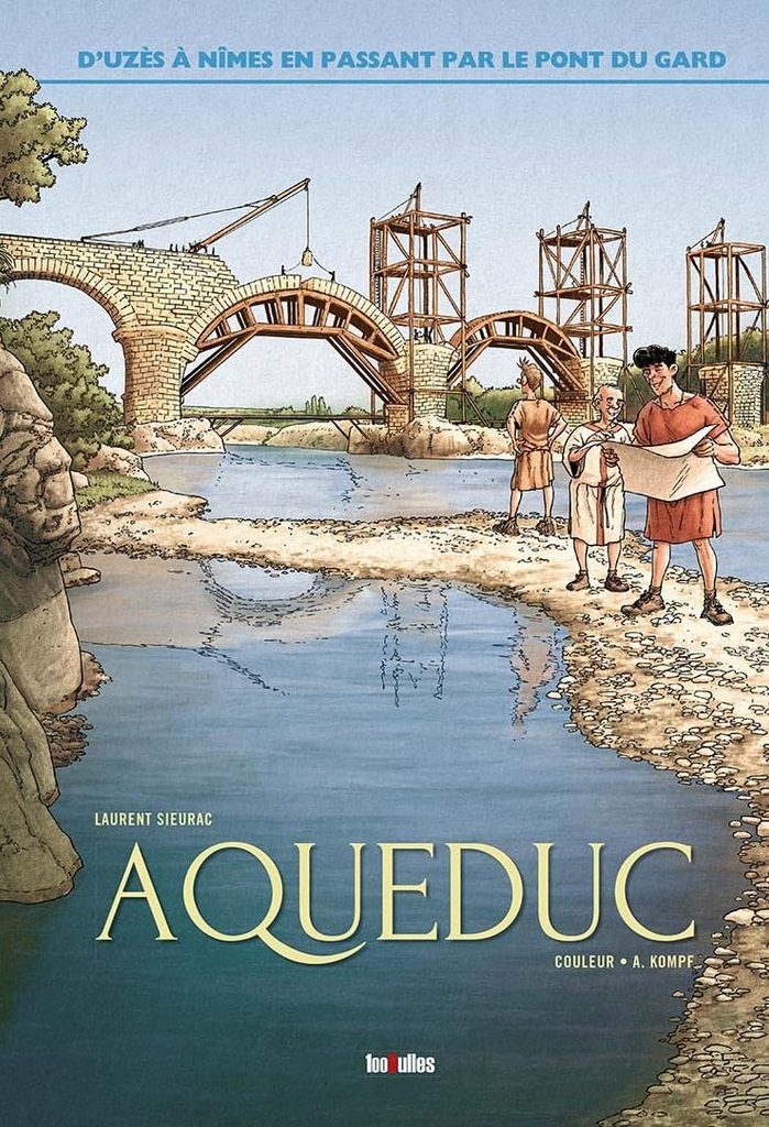 couverture bd Aqueduc - D'Uzès à Nîmes en passant par le pont du Gard