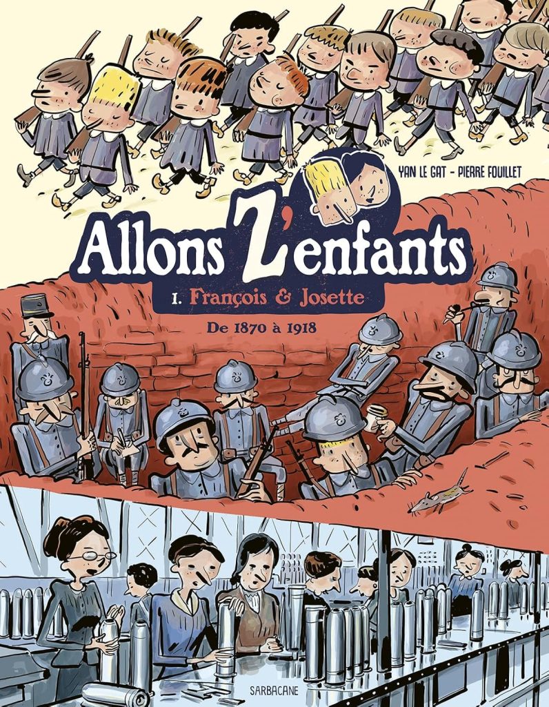 Allons z'enfants Tome 1 : François & Josette. De 1870 à 1918