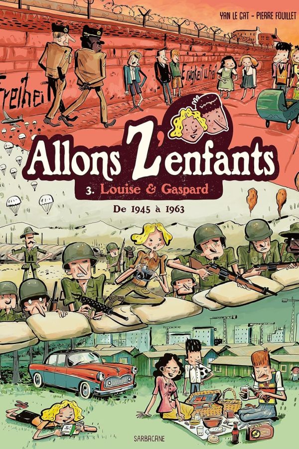 Allons Z’enfants – Tome 3 – Louise & Gaspard (de 1945 à 1963)