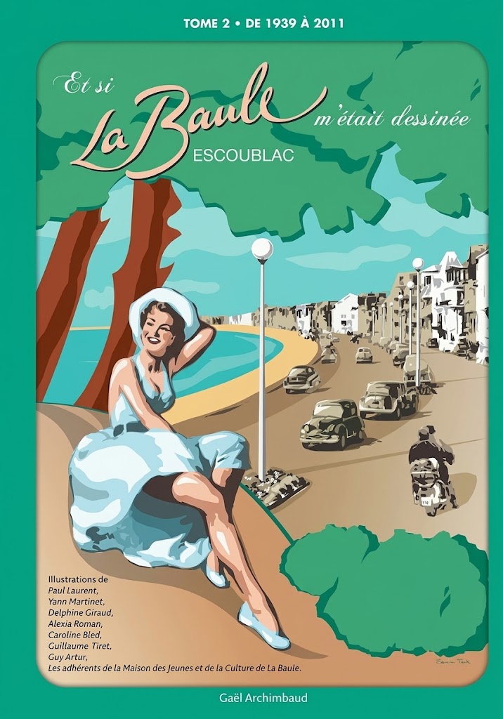 couverture bd Et si la Baule Escoublac m'était dessinée - Tome 2 - De 1939 à 2011