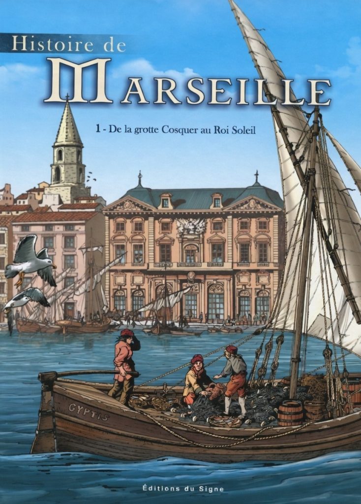 couverture bd Histoire de Marseille - Tome 1 - De la grotte Cosquer au Roi Soleil