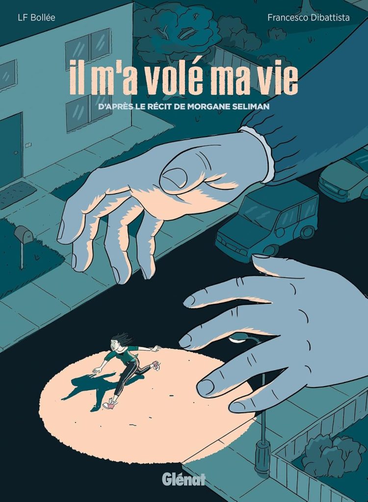 couverture bd Il m'a volé ma vie : d'après le récit de Morgane Seliman