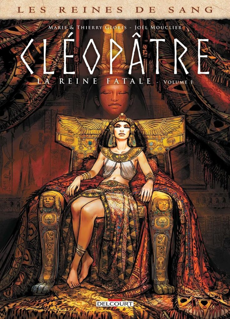 couverture bd Les Reines de sang - Cléopâtre, la Reine fatale - Tome 1