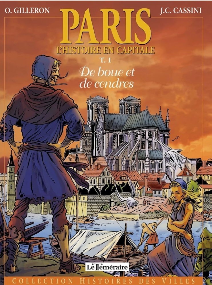 Paris, l'histoire en capitale - Tome 1 - De boue et de cendres