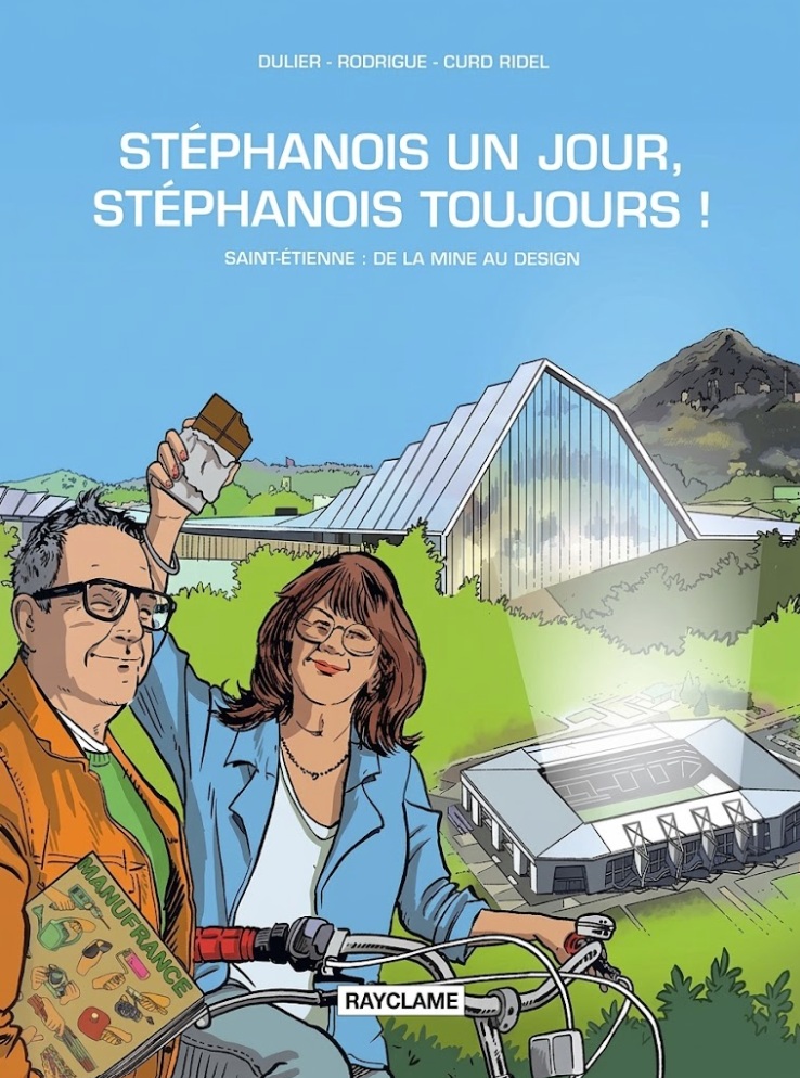 couverture bd Stéphanois un jour, Stéphanois toujours ! Saint-Étienne : de la mine au design
